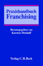 Praxishandbuch Franchising